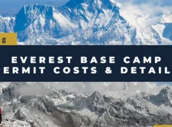 Everest Base Camp Trek Permit, Cost & Details