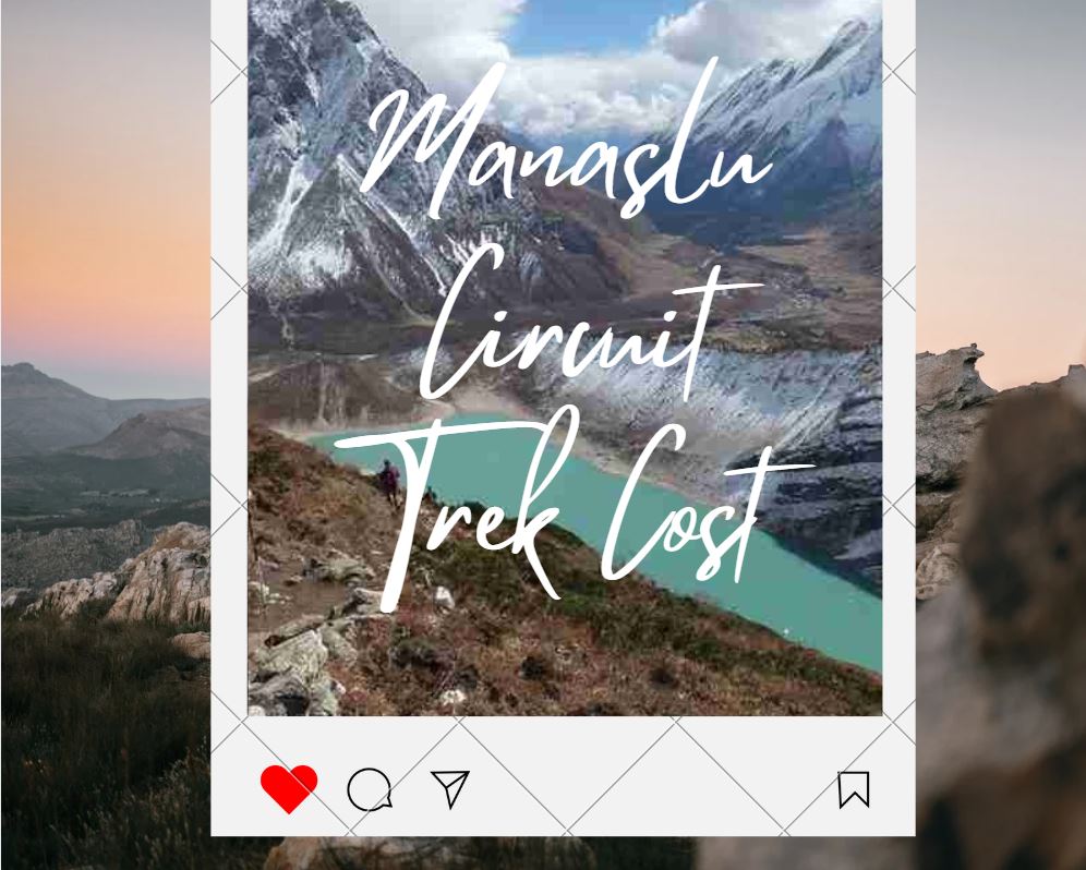 Manaslu Circuit Trek Cost