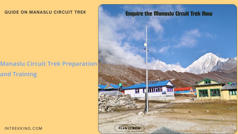Manaslu circuit trek preparation